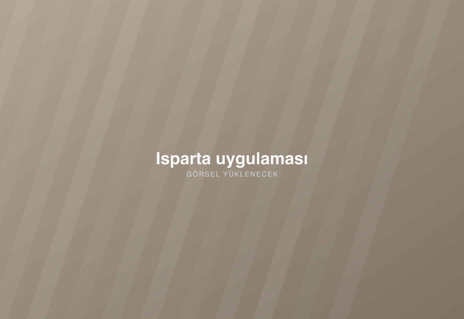 Isparta uygulaması
