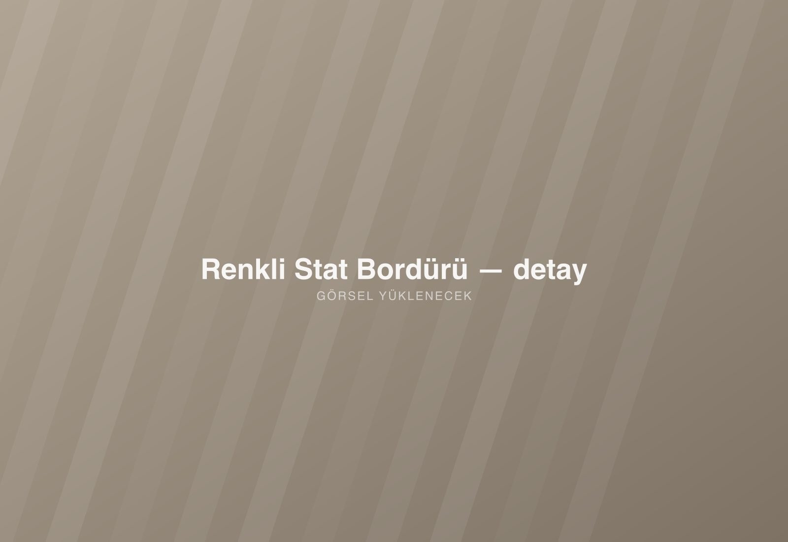 Renkli Stat Bordürü — detay