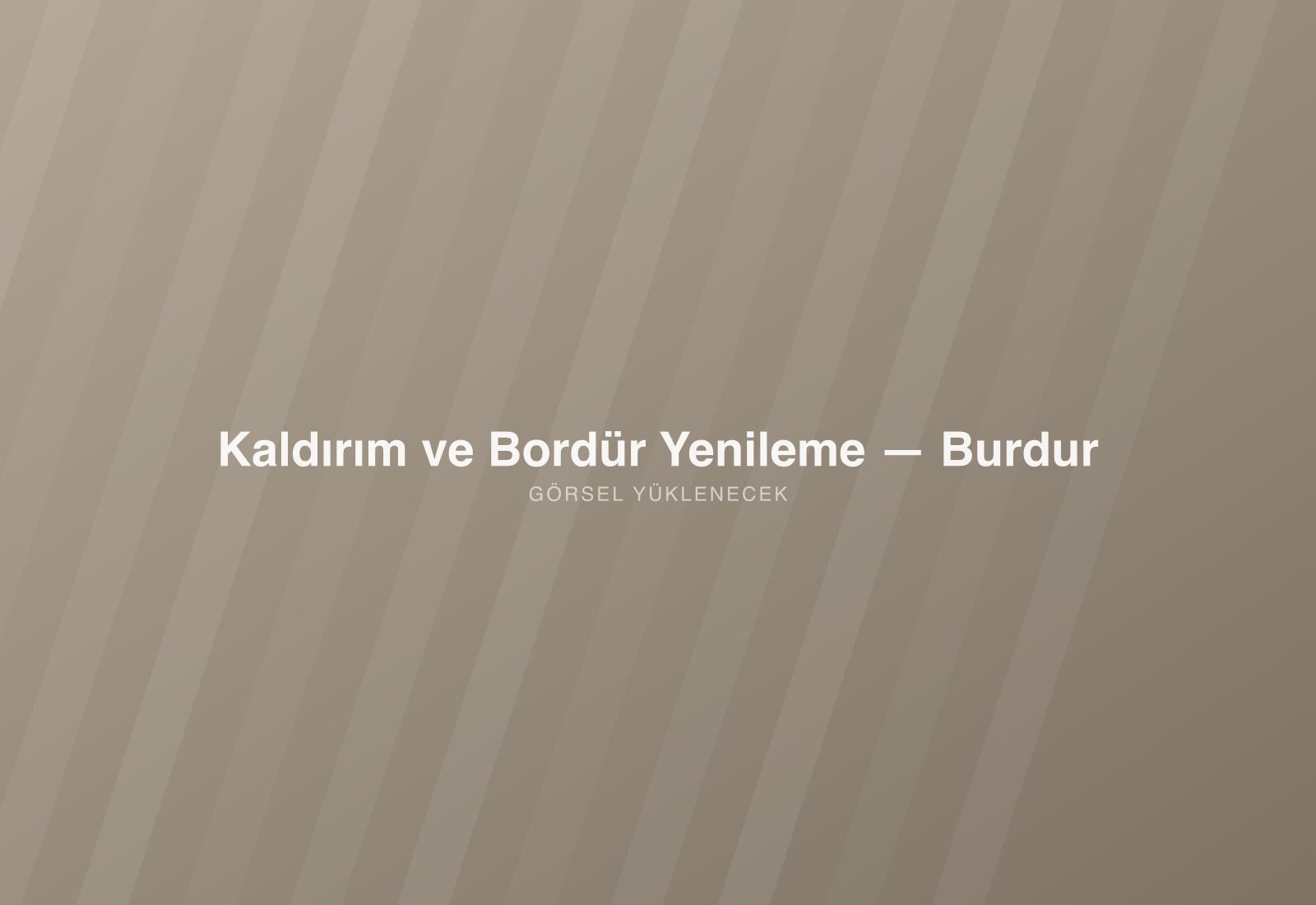 Kaldırım ve Bordür Yenileme — Burdur
